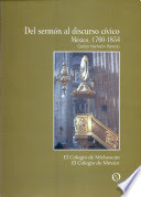 Del Sermon al Discurso civico: Mexico 1760-1834 (The Sermon of Civic Discourse)