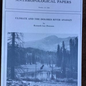 Anthropological Papers #113: Climate and the Dolores River Anasazi: A Paleoenvironmental Reconstruction from a 10,000 Year Pollen Record, La Plata Mountains, Southwestern Colorado