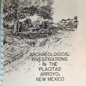 Archaeological Investigations in the Placitas Arroyo, New Mexico