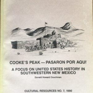 Cooke's Peak--Pasaron Por Aqui: A Focus on United States History in Southwestern New Mexico