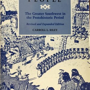 The Frontier People: The Greater Southwest in the Protohistoric Period