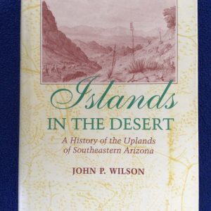 Islands in the Desert: A History of the Uplands of Southeastern Arizona