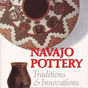 Navajo Pottery: Traditions & Innovations