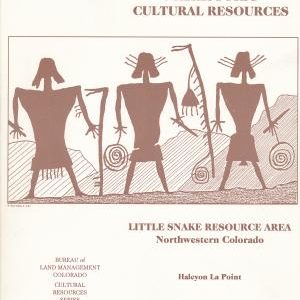 An Overview of Prehistoric Cultural Resources: Little Snake Resource Area, Northwestern Colorado