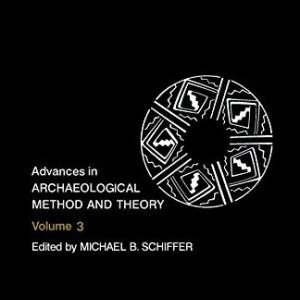 Advances in Archaeological Method and Theory, Volume 3