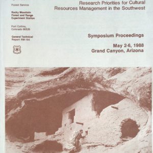 Tools to Manage the Past: Research Priorities for Cultural Resources Management in the Southwest