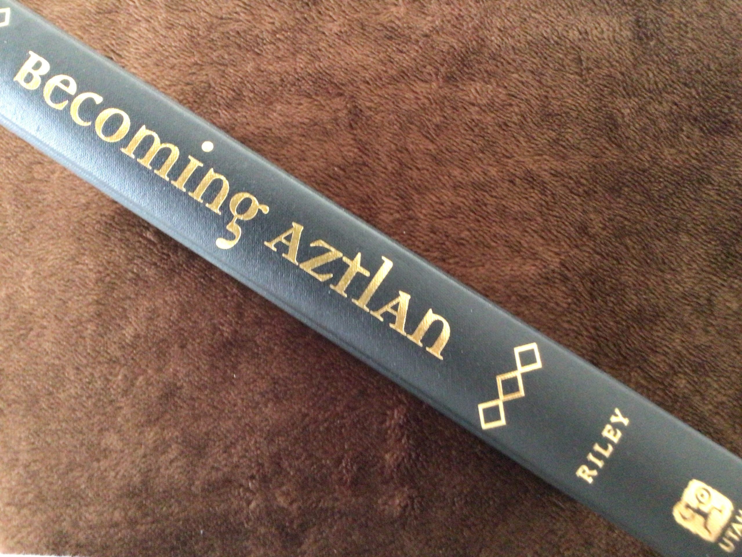 Becoming Aztlan: Mesoamerican Influence in the Greater Southwest, AD ...