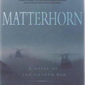 Matterhorn: A Novel of the Vietnam War