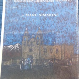 Coronado's Land: Essays on Daily Life in Colonial New Mexico