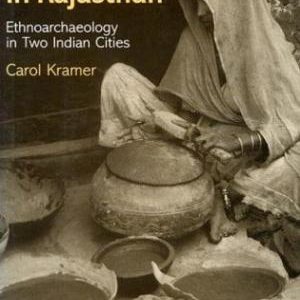 Pottery in Rajasthan: Ethnoarchaeology in Two Indian Cities