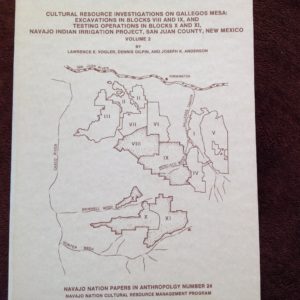 Cultural Resource Investigations on Gallegos Mesa: Excavations in Blocks VIII and IX, and Testing Operations in Blocks X and XI, Navajo Indian Irrigation Project, San Juan County, New Mexico, Volume 2