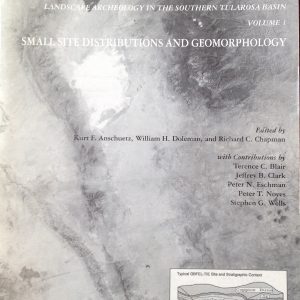 Landscape Archeology in the Southern Tularosa Basin, Volume 1: Small Site Distributions and Geomorphology