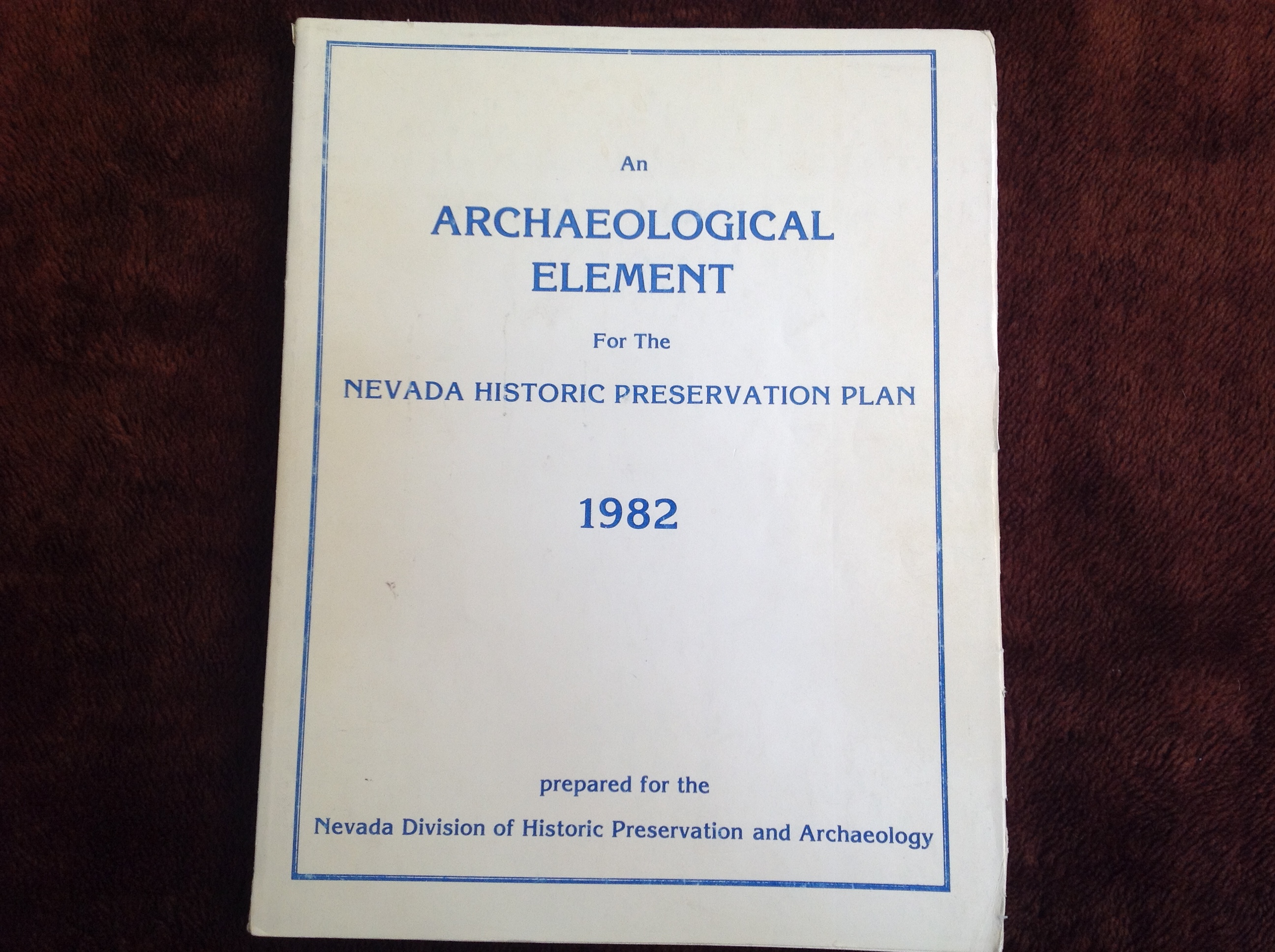 An Archaeological Element for the Nevada Historic Preservation Plan 1982