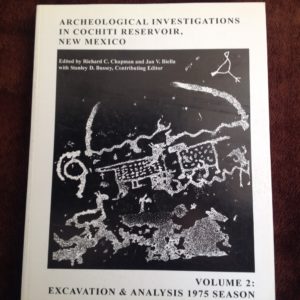 Archeological Investigations in Cochiti Reservoir, New Mexico: Volume 2: Excavation & Analysis 1975 Season