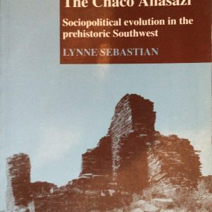 The Chaco Anasazi: Sociopolitical evolution in the prehistoric Southwest