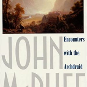 Encounters with the Archdruid