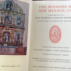 The Missions of New Mexico, 1776: A Description by Fray Francisco Atanasio Dominguez, With Other Contemporary Documents