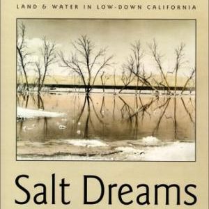 Salt Dreams: Land & Water in Low-Down California
