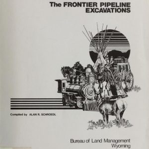 Archaic and Late Prehistoric Adaptation in Southwestern Wyoming: The Frontier Pipeline Excavations