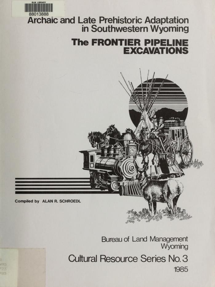 Archaic and Late Prehistoric Adaptation in Southwestern Wyoming: The Frontier Pipeline Excavations