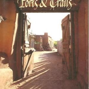 Pueblos, Villages, Forts & Trails: A Guide to New Mexico's Past