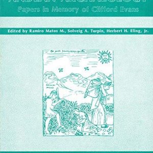 Andean Archaeology: Papers in Memory of Clifford Evans