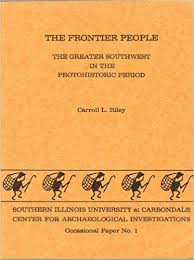 The Frontier People: The Greater Southwest in the Protohistoric Period