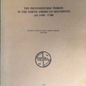 The Protohistoric Period in the North American Southwest, AD 1450-1700