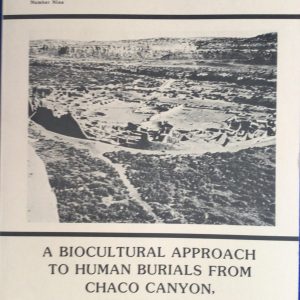 A Biocultural Approach to Human Burials from Chaco Canyon, New Mexico