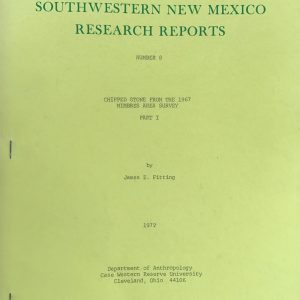 Southwestern New Mexico Research Reports, Number 8: Chipped Stone from the 1967 Mimbres Area Survey, Part I