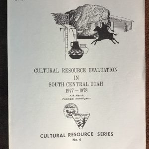 Cultural Resource Evaluation in South Central Utah 1977-1978