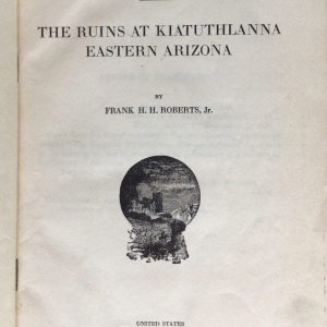 The Ruins at Kiatuthlanna, Eastern Arizona