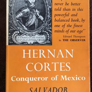 Hernan Cortes: Conqueror of Mexico