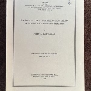 Land-Use in the Ramah Area of New Mexico: An Anthropological Approach to Areal Study