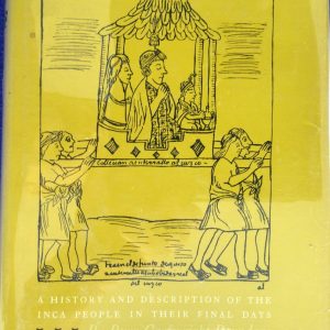 Lords of Cuzco: A History and Description of the Inca People in Their Final Days