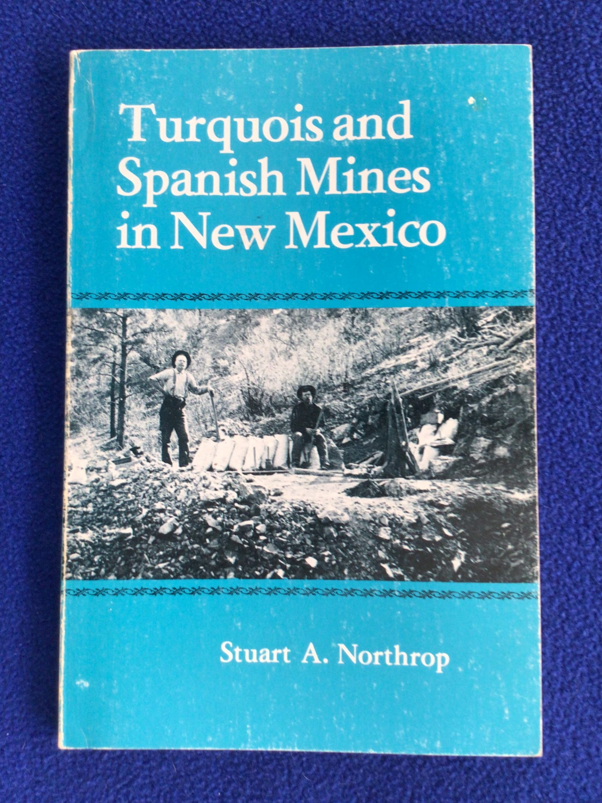 Turquois and Spanish Mines in New Mexico