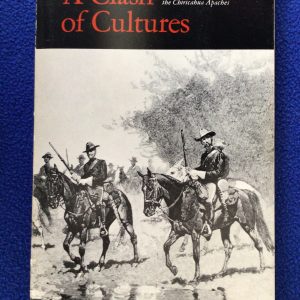 A Clash of Cultures: Fort Bowie and the Chiricahua Apaches