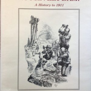 Roosevelt Dam: A History to 1911