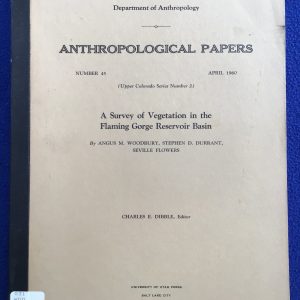 Anthropological Papers #45: A Survey of Vegetation in the Flaming Gorge Reservoir Basin