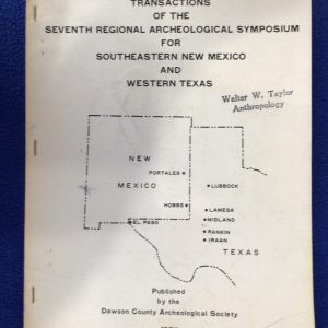 Transactions of the Seventh Regional Archeological Symposium for Southeastern New Mexico and Western Texas