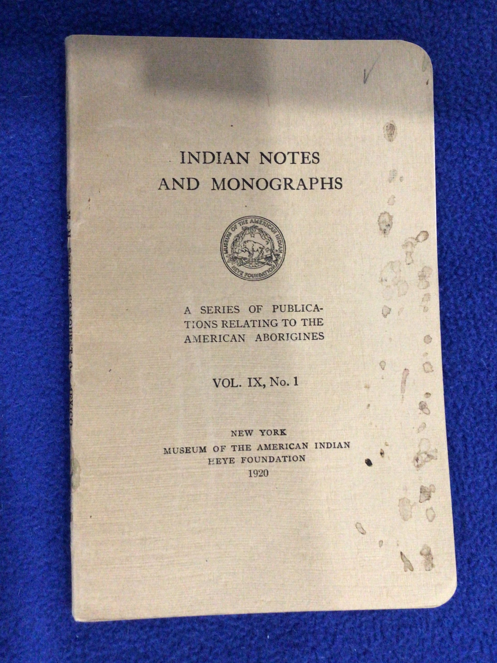 The Earliest Notices Concerning the Conquest of Mexico by Cortés in 1519: Indian Notes and Monographs, Vol. IX, No. 1 (Pamphlet)