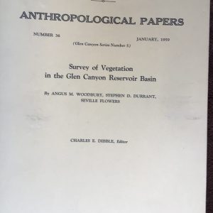 Anthropological Papers #36: Survey of Vegetation in the Glen Canyon Reservoir Basin