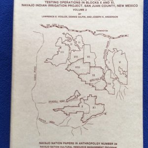 Cultural Resource Investigations on Gallegos Mesa: Excavations in Blocks VIII and IX, and Testing Operations in Blocks X and XI, Navajo Indian Irrigation Project, San Juan County, New Mexico--Volume 2