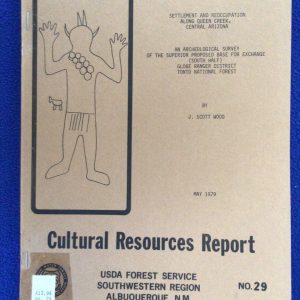 Settlement and Reoccupation along Queen Creek, Central Arizona: An Archeological Survey of the Superior Proposed Base for Exchange (South Half), Globe Ranger District, Tonto National Forest