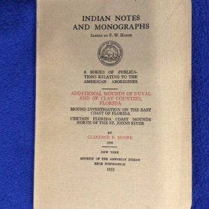 Additional Mounds of Duval and of Clay Counties, Florida: Indian Notes and Monographs (Pamphlet)