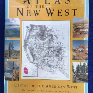 Atlas of the New West: Portrait of a Changing Region