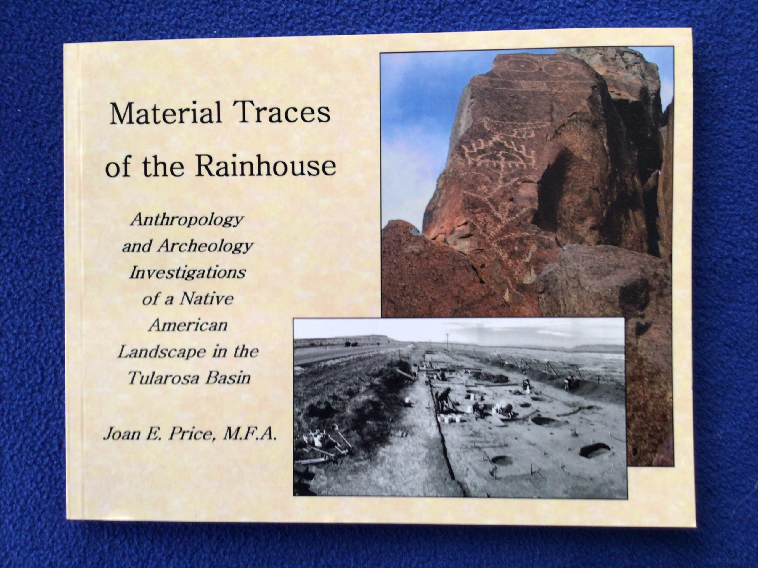 Material Traces of the Rainhouse: Anthropology and Archeology Investigations of a Native American Landscape in the Tularosa Basin