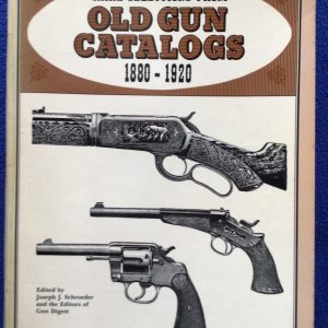 Rare Selections from Old Gun Catalogs 1880-1920