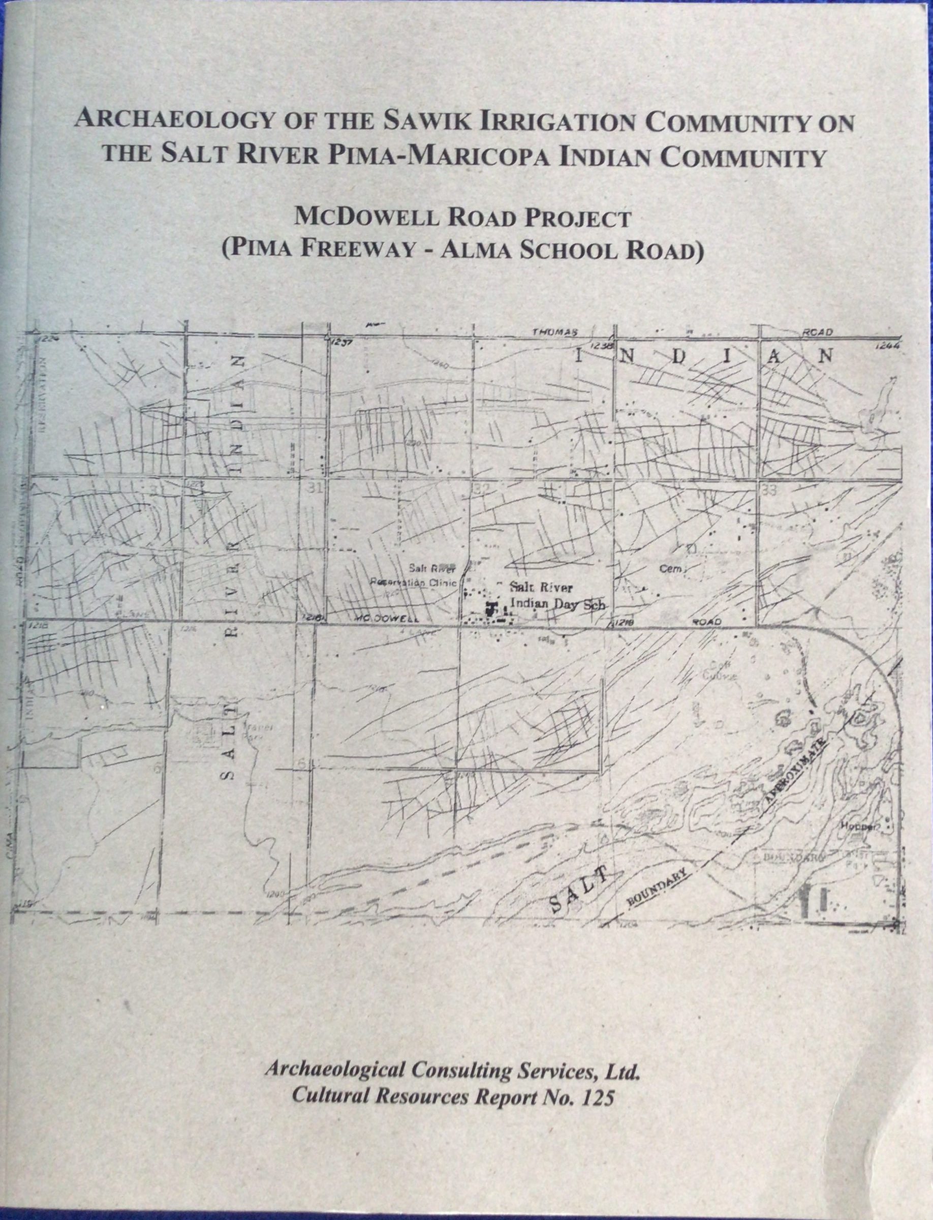 Archaeology of the Sawik Irrigation Community on the Salt River Pima-Maricopa Indian Community: McDowell Road Project (Pima Freeway-Alma School Road)