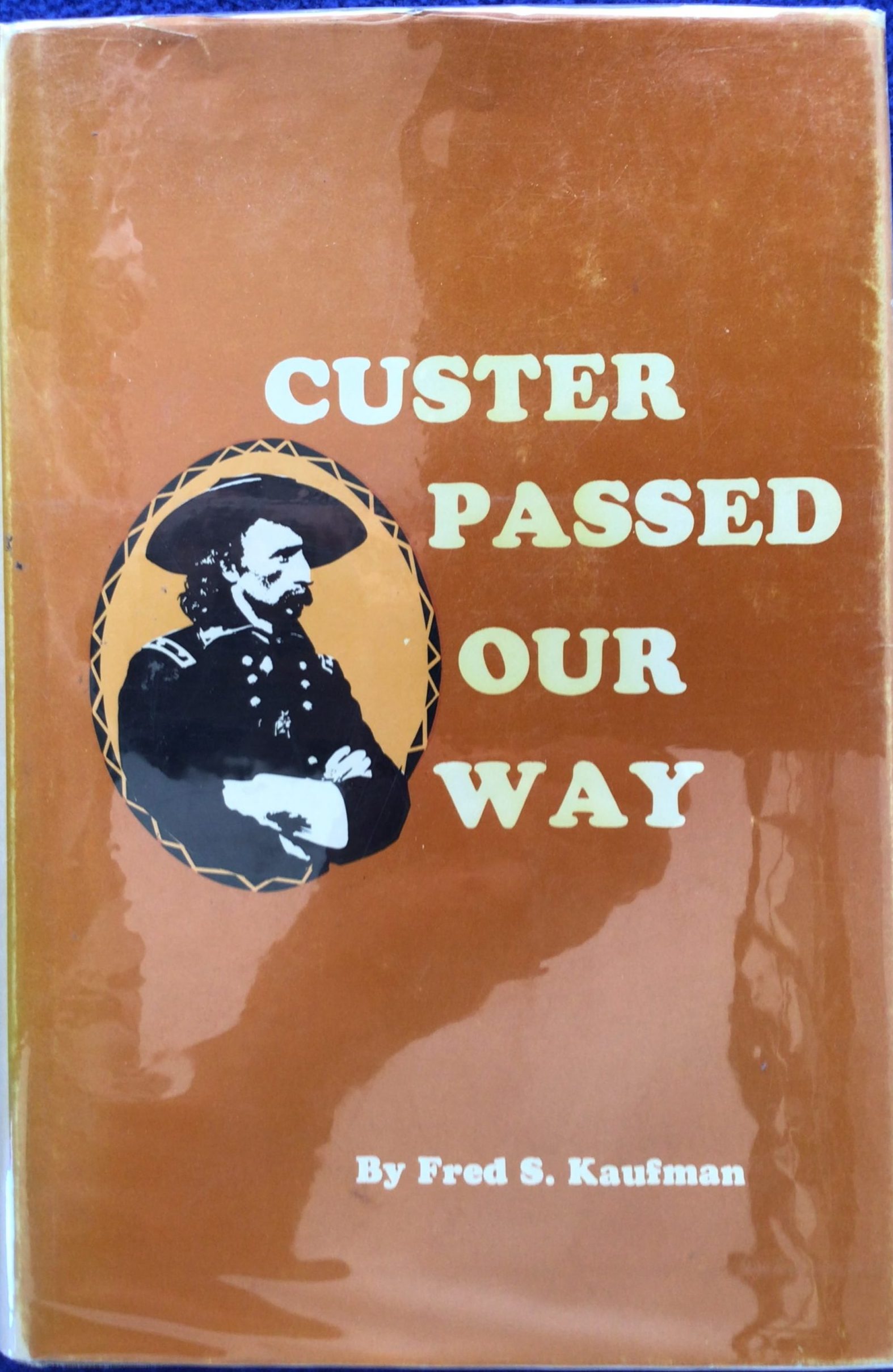 Custer Passed Our Way